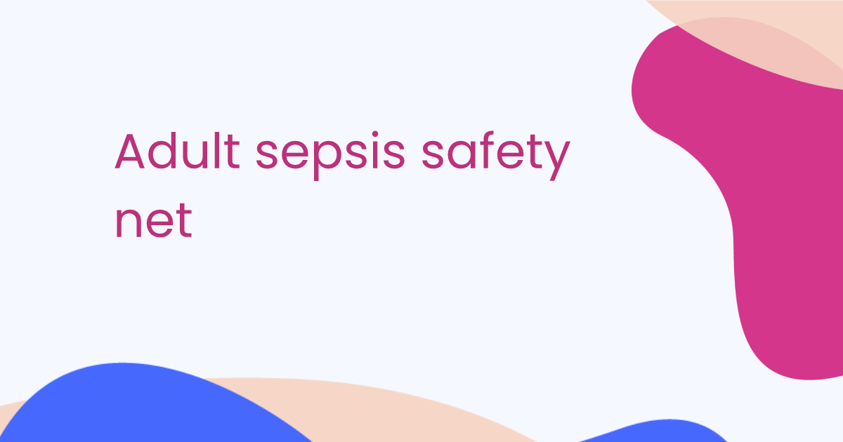 Sepsis-Sicherheitsnetz für Erwachsene