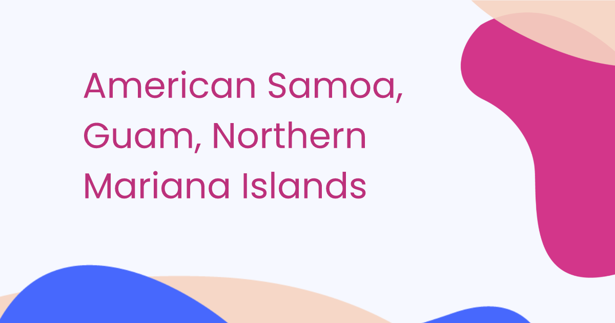 American Samoa, Guam, Northern Mariana Islands