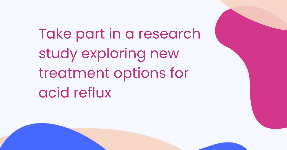 Take part in a research study exploring new treatment options for acid reflux
